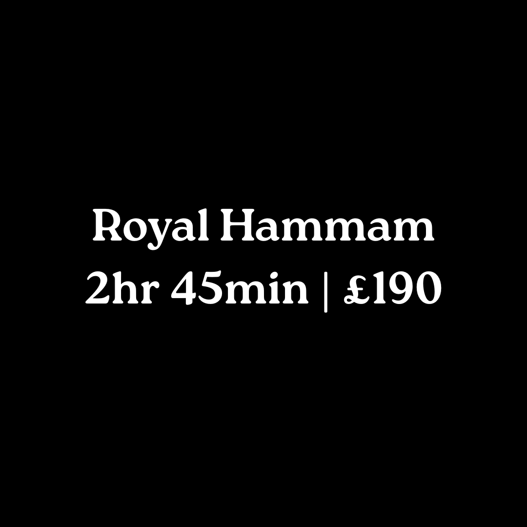 Royal Hammam — 2hr 45min | £190