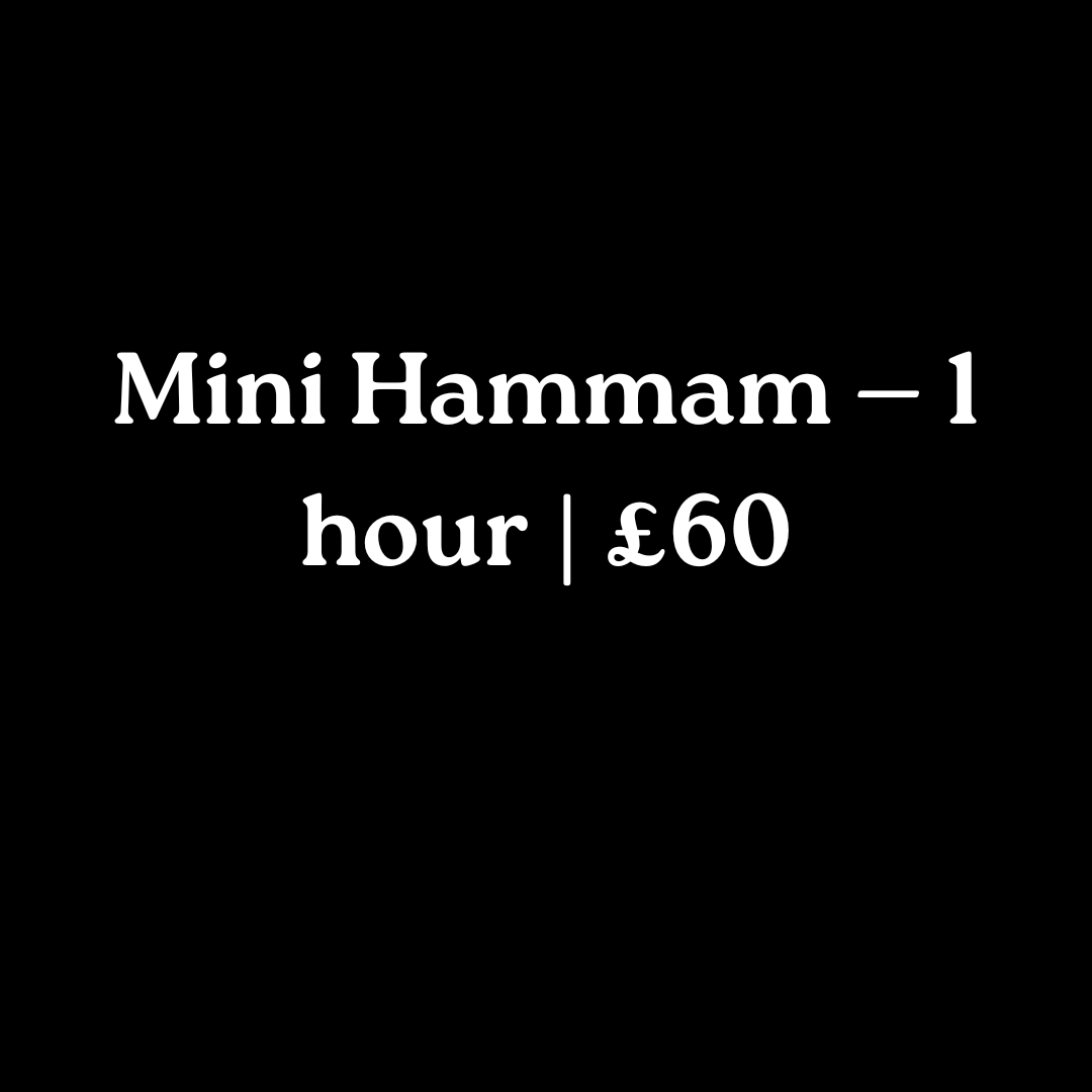Mini Hammam — 1 hour | £60