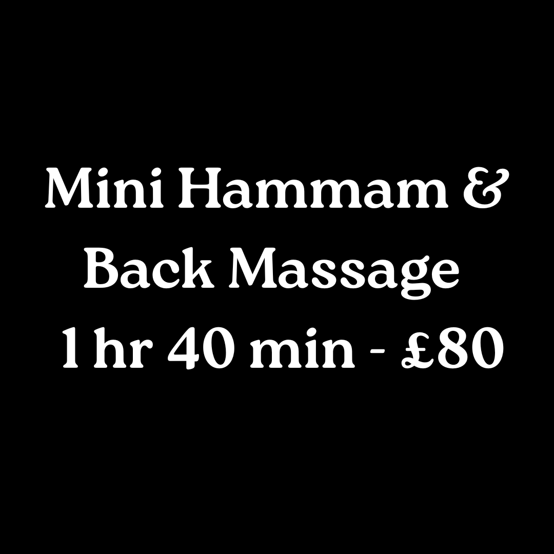 Mini Hammam & Back Massage — 1 hr 40 min | £80