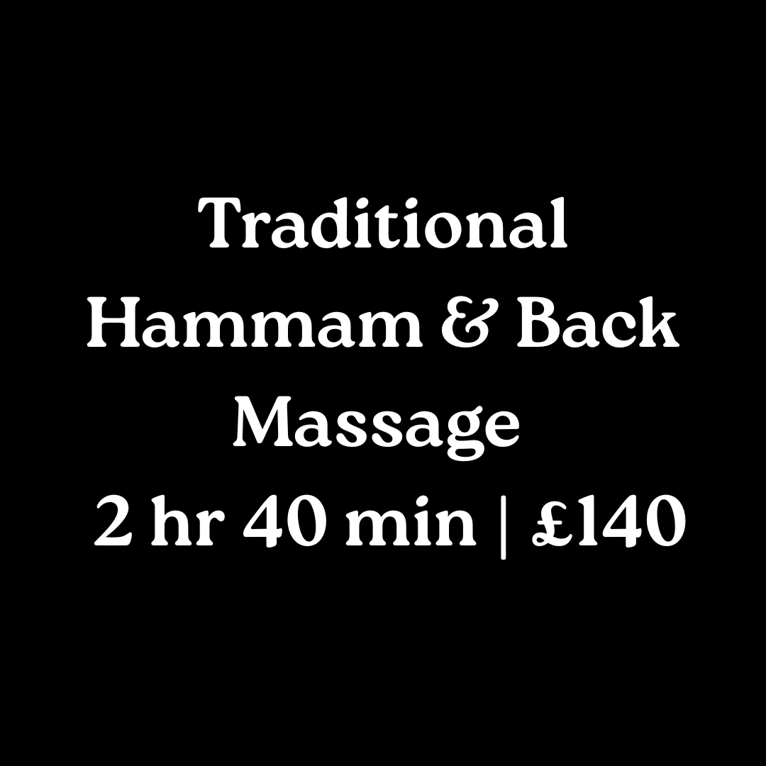 Traditional Hammam & Back Massage — 2 hr 40 min | £140